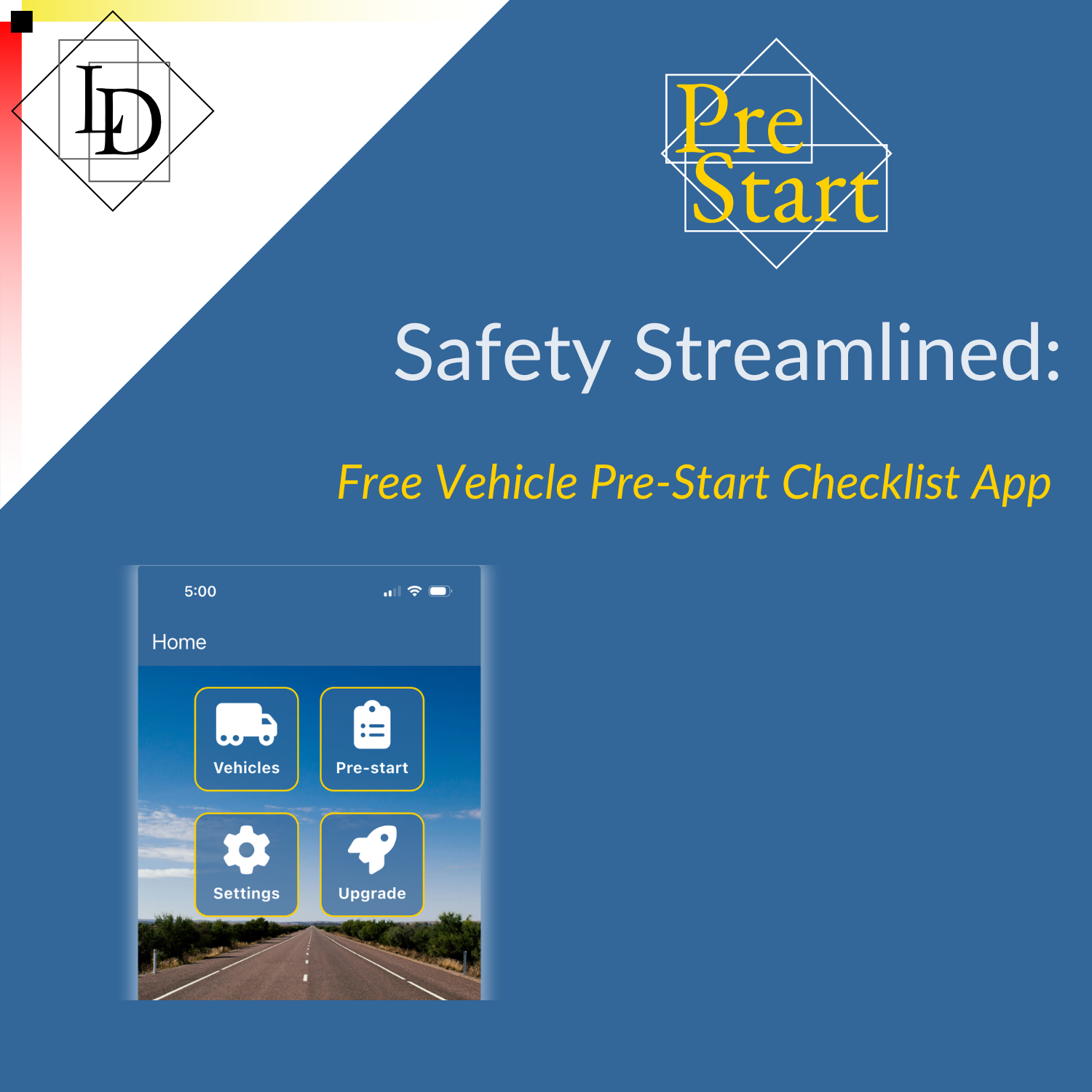 Logical Developments Logo. Prestart Checklist app logo.  Title: Safety Streamlined: Free Vehicle Pre-start checklist app. Screen shot of home screen of app.